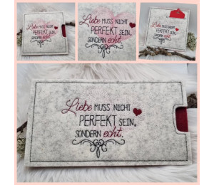 Stickdatei - Spruch "Liebe muss nicht perfekt sein, sondern echt"